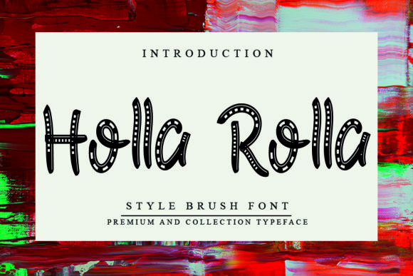 Holla Rolla: A Creative Font That Elevates Typography in Modern Design